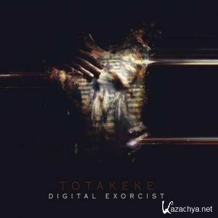 Totakeke - Digital Exorcist 2013