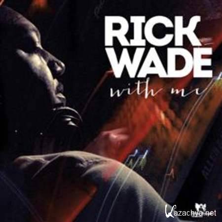 Rick Wade - With Me 2013