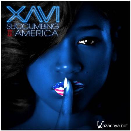 XAVI - Succumbing II America (2013)