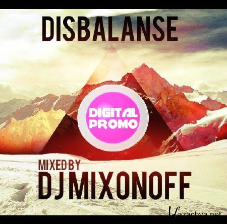 DJ Mixonoff - Disbalanse (2013)