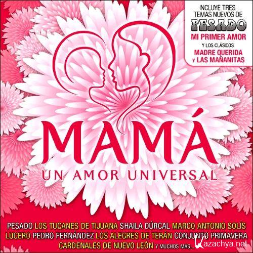  Mama un Amor Universal (2013) 