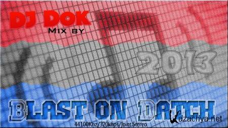 DJ Dok - Blast on Datch (SprinG 2013)