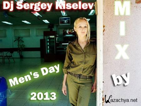 Dj Sergey Kiselev-Men's Day (2013)