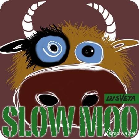 Dj Sveta - Slow Moo (2013) 