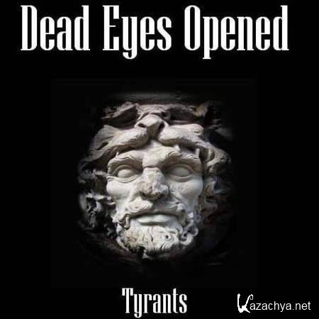 Dead Eyes Opened - Tyrants 2013/mp3