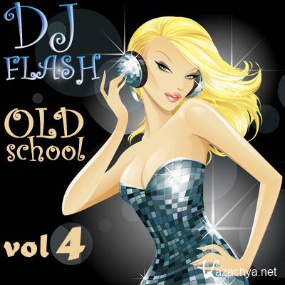 DJ Flash - Old School vol.4 (2013)