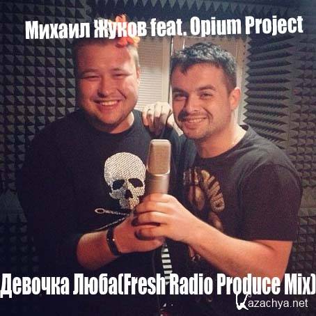   feat. Opium Project  (Fresh Radio Produce Mix) 2013