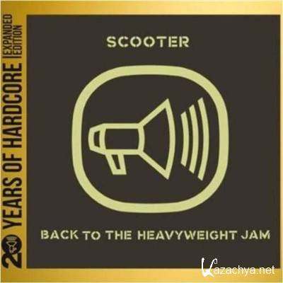 Scooter - Back To The Heavyweight Jam 20 Years Of Hardcore (2013)