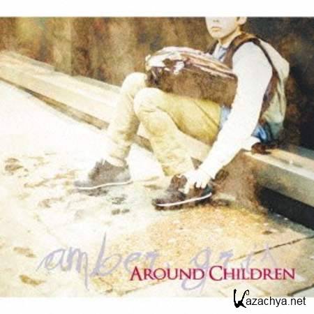 Amber Gris - AROUND CHILDREN 2013/mp3