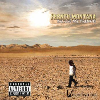French Montana - Excuse My French (Deluxe Edition) (2013)