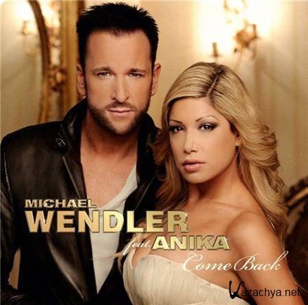 Michael Wendler - Come Back (feat. Anika) (2013)