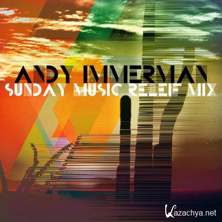 Andy Immerman - Sunday Music Relief Mix (2013)