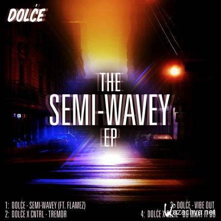 Dolce - The Semi-Wavey EP (2013)