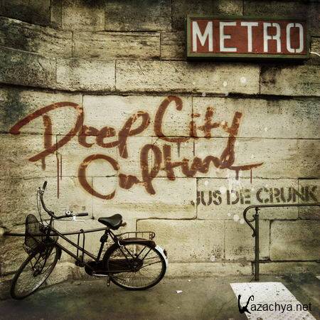 Deep City Culture - Jus de Crunk (2013)