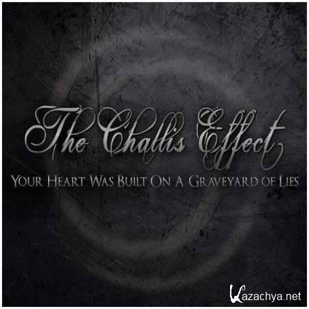 The Challis Effect - Your Heart Was Built On A Graveyard Of Lies [2013, Gothic Metal, MP3]
