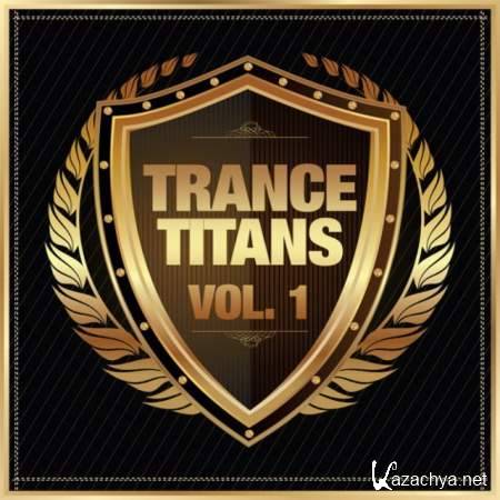 Trance Titans Vol 1 [2013, Trance, MP3]