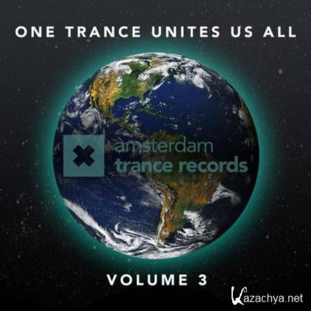 VA - One Trance Unites Us All Volume 3 (2013)