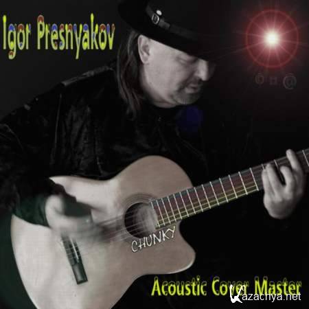 Igor Presnyakov - Acoustic Cover Master [2009, Rock, MP3]