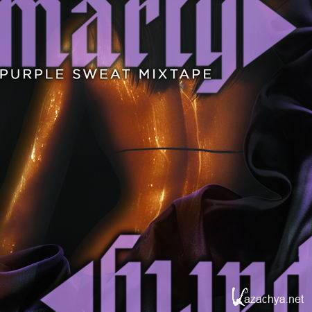 MartyParty - Purple Sweat Mixtape (2013)