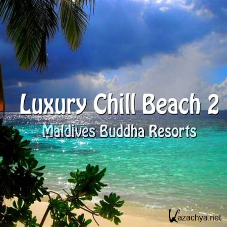 Luxury Chill Beach Vol. 2 Maldives Buddha Resorts (2013)