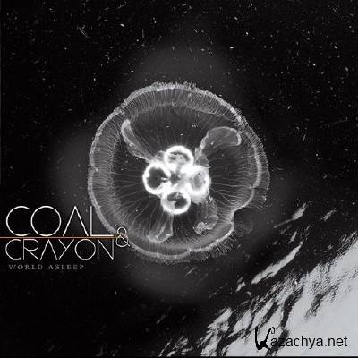 Coal & Crayon - World Asleep (2013)