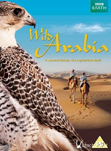   / BBC: Wild Arabia (episodes 1-3 of 3) (2013) HDTVRip