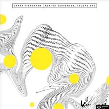 Larry Fisherman - Run-On Sentences: Vol. 1 [2013, Instrumental, MP3]