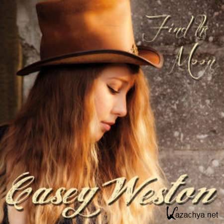 Casey Weston - Find The Moon [2013, Country, MP3]