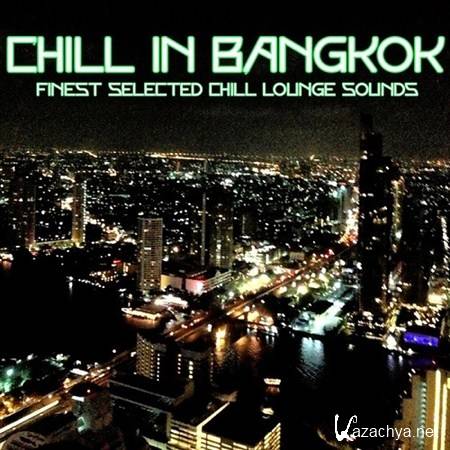 VA - Chill in Bangkok Finest Selected Chill Lounge Sounds (2013)