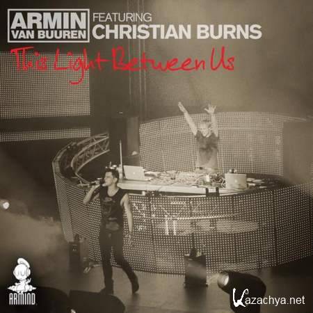 Armin Van Buuren feat. Christian Burns - This Light Between Us (2013)