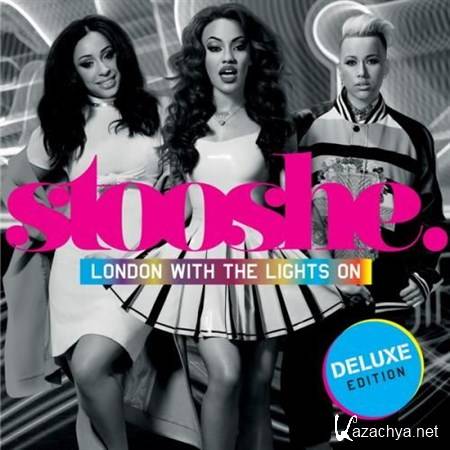 Stooshe - London With the Lights On (iTunes Deluxe Version) (2013)