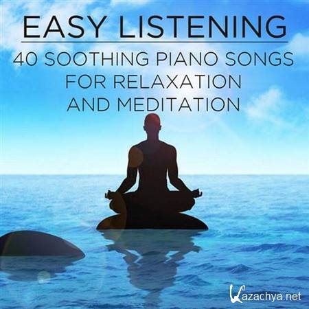 Pianissimo Brothers - Easy Listening: 40 Soothing Piano Songs for Relaxation and Meditation (2013)
