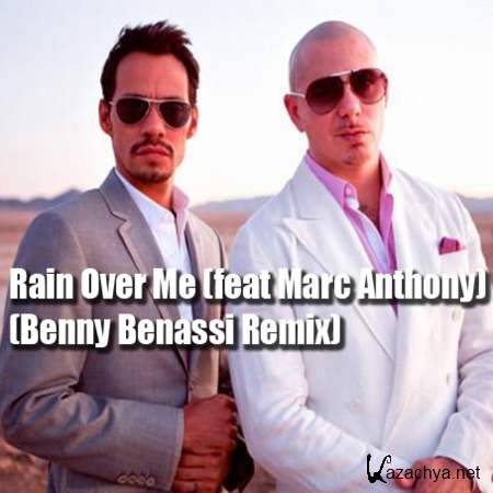Pitbull - Rain Over Me (feat Marc Anthony) (Benny Benassi Remix) [2013, MP3]