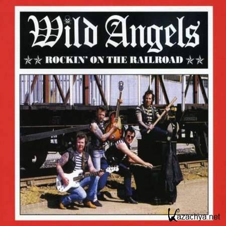 The Wild Angels - Rockin' On The Railroad [1988, Rocknroll, MP3]