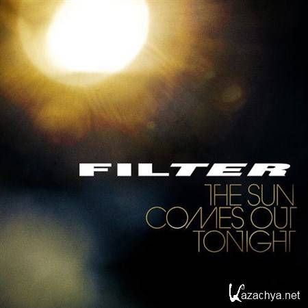 Filter - The Sun Comes Out Tonight (2013)