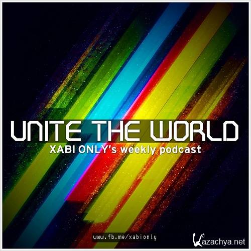 Xabi Only - Unite The World 002 (2013-05-28)