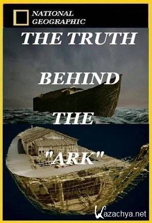      / The Truth behind the Ark (2009) HDTVRip 720p