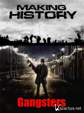:  .  / Making History. Gangsters (2010) SATRip 