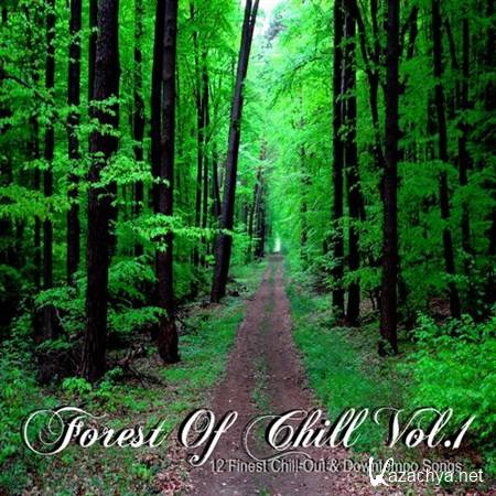 VA - Forest Of Chill Vol 1 12 Finest Chill-Out and Downtempo Songs (2013)