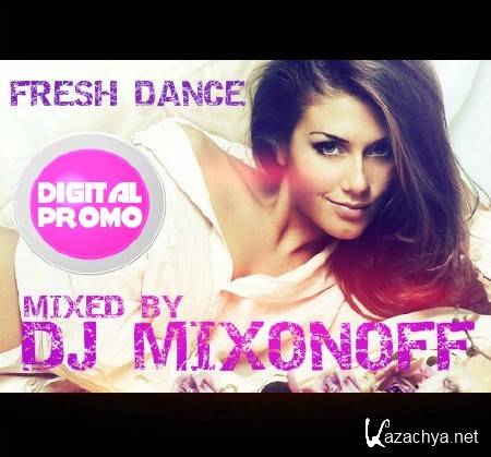 DJ Mixonoff - Fresh Dance (2013)