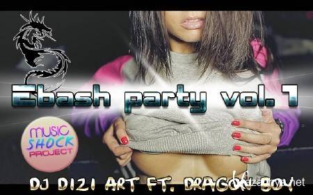 DJ Dizi Art ft. Dragon Boy - EBASH party vol.1 (2013)