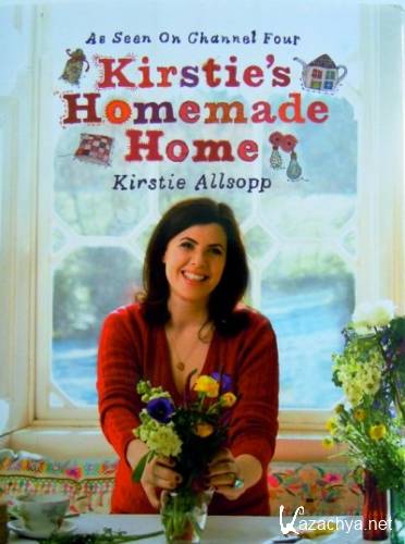    / Kirstie's Homemade Home (2010) SATRip