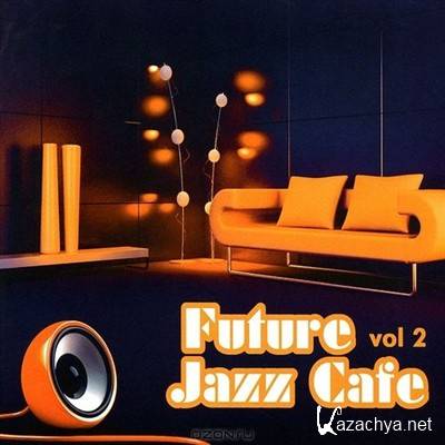 Future Jazz Cafe Vol. 2 (2013)