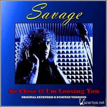 Savage - So Close & I'm Loosing You (Remaster 2009) [1988, Disco, MP3]