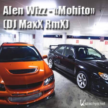 Alen Wizz - Mohito (DJ MaxX RmX) [2013, MP3]