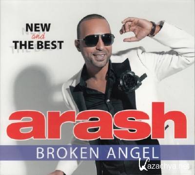 Arash - Broken Angel. New And The Best (2013)