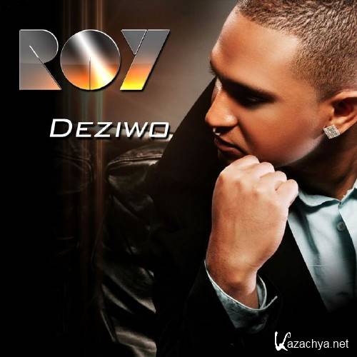 Roy - Deziwo [2013, MP3]