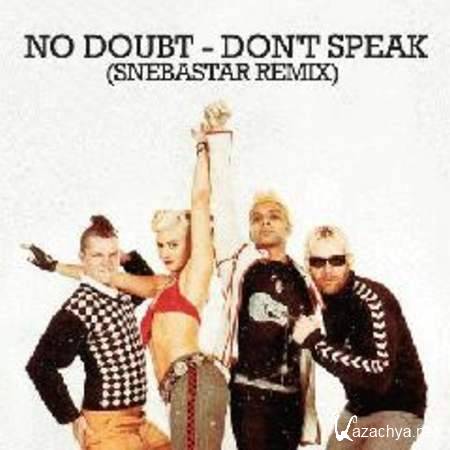 No Doubt - Don't Speak (SNEBASTAR Remix) [2013, MP3]