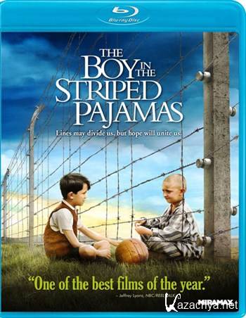     / The Boy in the Striped Pyjamas (2008) HDRip + HDTVRip-AVC + BDRip-AVC(720p) + BDRip 1080p