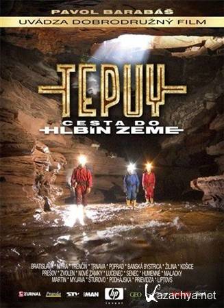Тепуи - Путешествие в глубины Земли / Tepuy - Cesta do hlbin Zeme (2006) HDTVRip 1080p